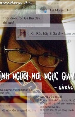 [Longfic] Tình người nơi ngục giam [GàRắc và một số couple khác...]