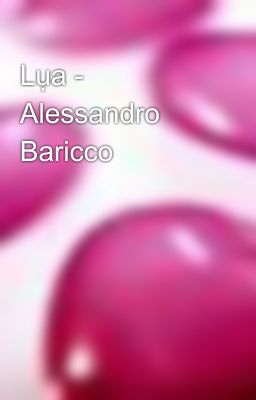 Lụa - Alessandro Baricco