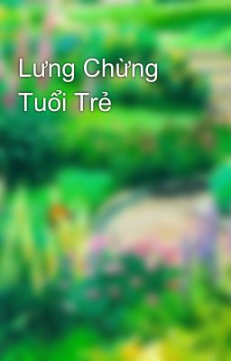 Lưng Chừng Tuổi Trẻ