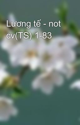 Lương tế - not cv(TS) 1-83