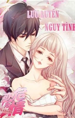 LƯU LUYẾN NGUY TÌNH