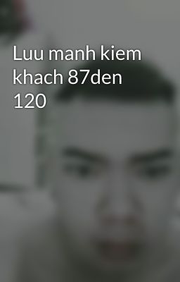 Luu manh kiem khach 87den 120