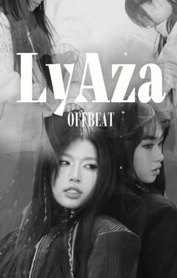 |LyAza - real life| OFFBEAT
