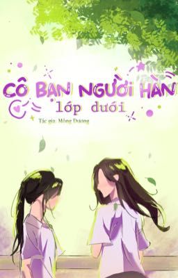 [Lyhansara] Cô Bạn Người Hàn Lớp Dưới