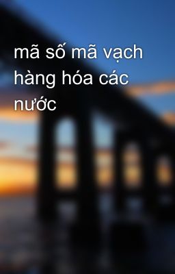 mã số mã vạch hàng hóa các nước