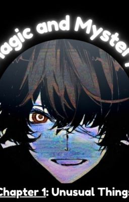Magic and Mystery [Transfic]