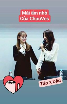 Mái Ấm nhỏ của CHUUVES ~ TáoxDâu