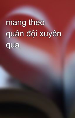 mang theo quân đội xuyên qua