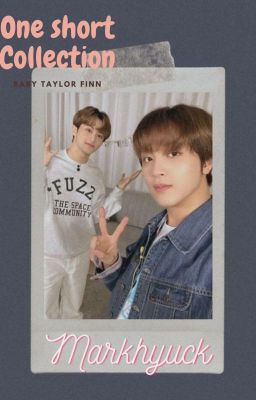 [Markhyuck/ Edit]  OneShort Collection