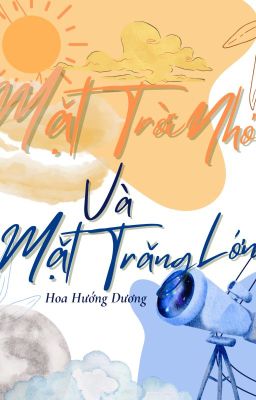 Mặt Trời nhỏ và Mặt Trăng lớn