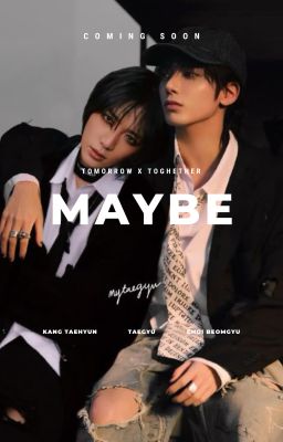 Maybe - Taegyu