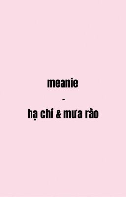 Meanie | Hạ Chí & Mưa Rào