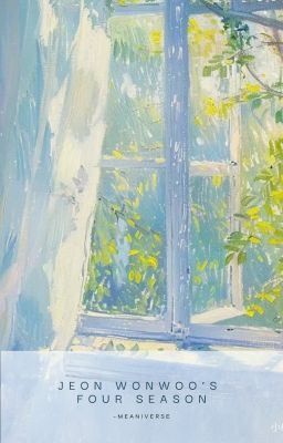 meanie/minwon - bốn mùa của jeon wonwoo