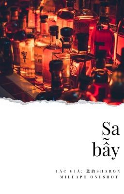 [MILEAPO Oneshot][Dịch] Sa Bẫy