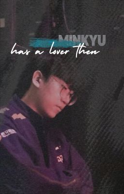 Minkyu had a lover then [ Duru ] [ Hoàn ]