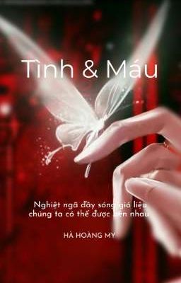 [ MiuCam- CamMiu] Tình & Máu