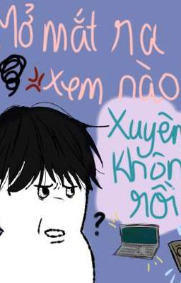 Mở Mắt Ra Xem Nào! Xuyên Không Rồi!?