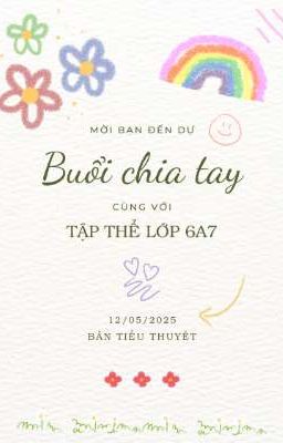 Mời Bạn! Đến Dự Buổi Chia Tay Cùng Với Tập Thể Lớp 6A7 - Nguyễn Trần Thanh Dương