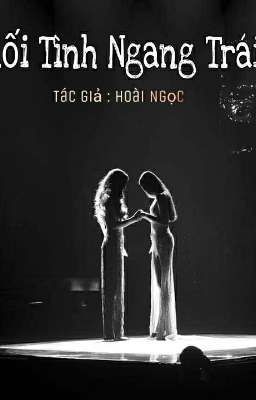 MỐI TÌNH NGANG TRÁI [Vân-Duyên]