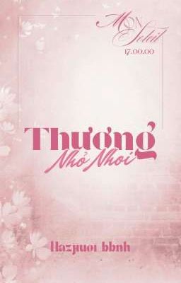 「Mon Soleil જ⁀➴ 17:00」Thương nhỏ nhoi 