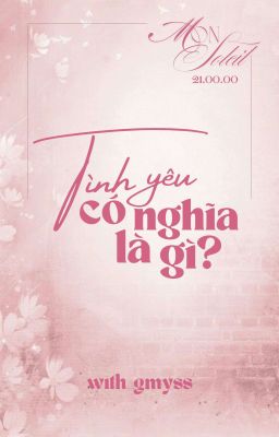 「Mon Soleil જ⁀➴ 21:00」Tình yêu có nghĩa là gì?