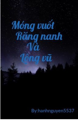 Móng vuốt, Răng nanh và Lông vũ