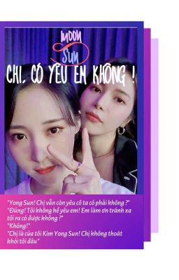 (MOONSUN) CHỊ CÓ YÊU EM KHÔNG! [BHTT]