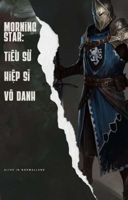 morning star: Hiệp Sĩ Từ Phương Xa Là Tái Sinh Thần Thánh