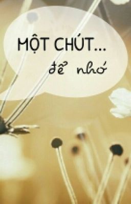 Một chút gì đó... để nhớ ~