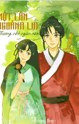 Một lần ngoảnh lại thương nhớ ngàn năm