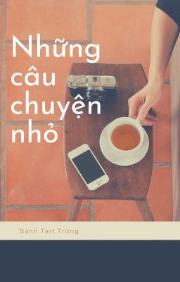 Một vài câu chuyện nho nhỏ