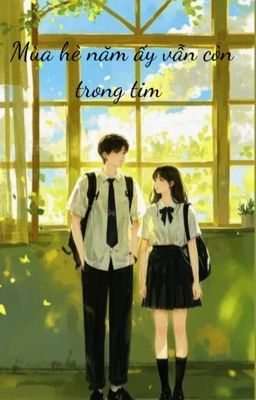 Mùa hè năm ấy vẫn còn trong tim
