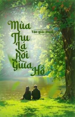 Mùa Thu Lá Rơi Giữa Hồ