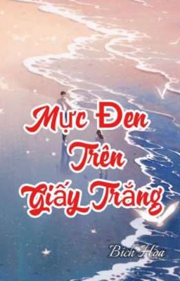 Mực Đen Trên Giấy Trắng 