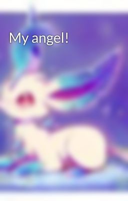 My angel!