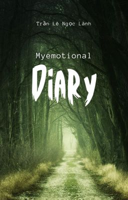 My Emotional Diary [ NHẬT KÍ CẢM XÚC CỦA TÔI ]