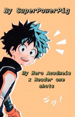 My Hero Academia X Reader | One Shots 