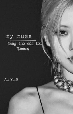 my muse - Lichaeng