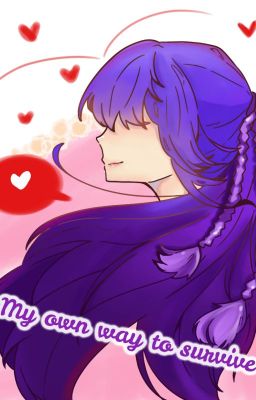 My own way to survive ( Orv x oc )