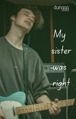 My sister was right