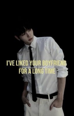 Myungnyangz | Tôi thích bạn trai cậu từ rất lâu rồi 