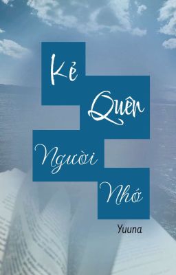 [Nagushin/Natsushin]Kẻ quên người nhớ