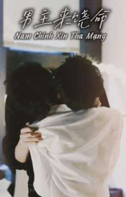 Nam Chính Xin Tha Mạng [Điền Lôi × Trịnh Bằng][Lôi Bằng][Hủ Nhĩ Du Sinh]