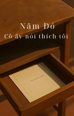Năm đó,cô ấy nói thích tôi