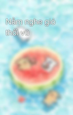 Nằm nghe gió thổi vũ