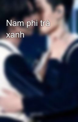 Nam phi trà xanh