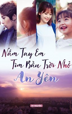 Nắm Tay Em Tìm Bầu Trời Nhỏ An Yên