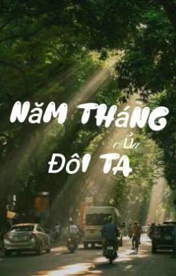 Năm Tháng Của Đôi Ta