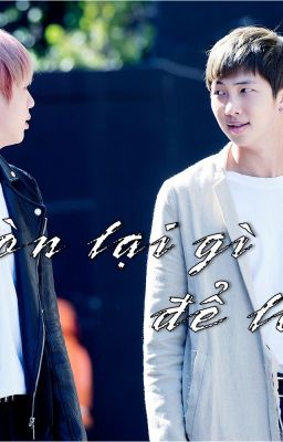 [NamJin] Còn lại gì để lỡ?