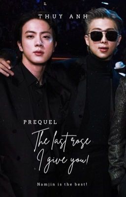 NAMJIN_The last rose I give you (Tiền truyện)